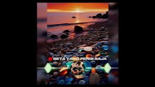 Lagu pop Ambon terbaru BETA YANG PERGI SAJA 