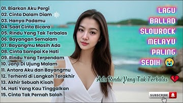 LAGU BUAT MANTAN PALING SEDIH 😭 LAGU BIKIN NANGIS 💔 BALAD SLOWROCK TERBARU 2025 ~Biarkan Aku Pergi