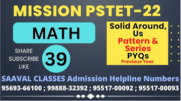 Math Lec-39 Solid Around Us, Pattern & Series PYQs P1 PSTET-2022 Part-1