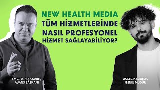 New Health Media Tüm Hizmetlerinde Nasıl Profesyonel Hizmet Sağlayabiliyor?