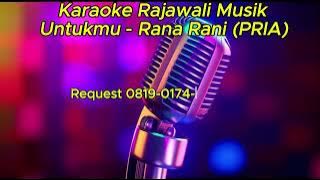 UNTUKMU - RANA RANI KARAOKE OM RAJAWALI MUSIK PALEMBANG (PRIA)
