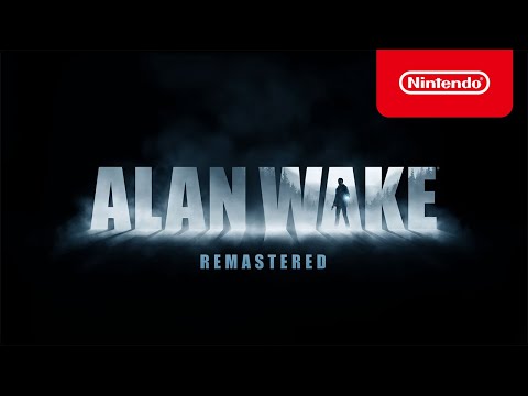 Alan Wake Remastered - Launch Trailer - Nintendo Switch