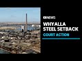 Legal action could dismantle sanjeev guptas australian coal and steel empire  abc news