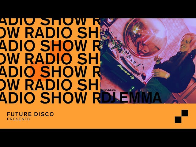 Future Disco Radio - 237 - DJ Emma Guest Mix class=