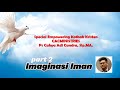 Kotbah Kristen , Part 2 Imajinasi Iman, Ps Cahya Adi Candra, SIP.MA, CACMinistries.