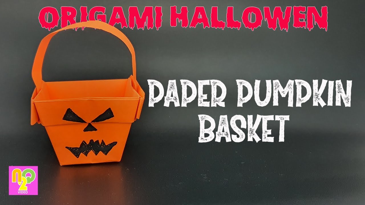 ORIGAMI HALLOWEEN How to Make Paper PUMPKIN BASKET for Halloween YouTube