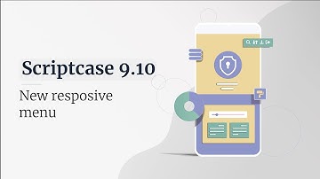Scriptcase 9.10 - New resposive menu