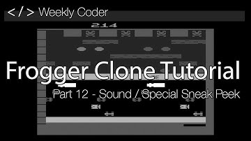 How to make a game like Frogger - Part 12 - Sound / Sneak Peek Special at the End of the Video