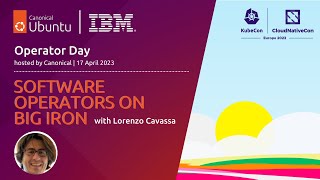 Operator Day Europe 2023 | Software Operators on Big Iron: Juju, Charms and Microk8s for mainframes