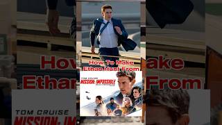How to make Ethan Hunt from Mission: Impossible Dead Reckoning Part 1 #tomcruise #ethanhunt