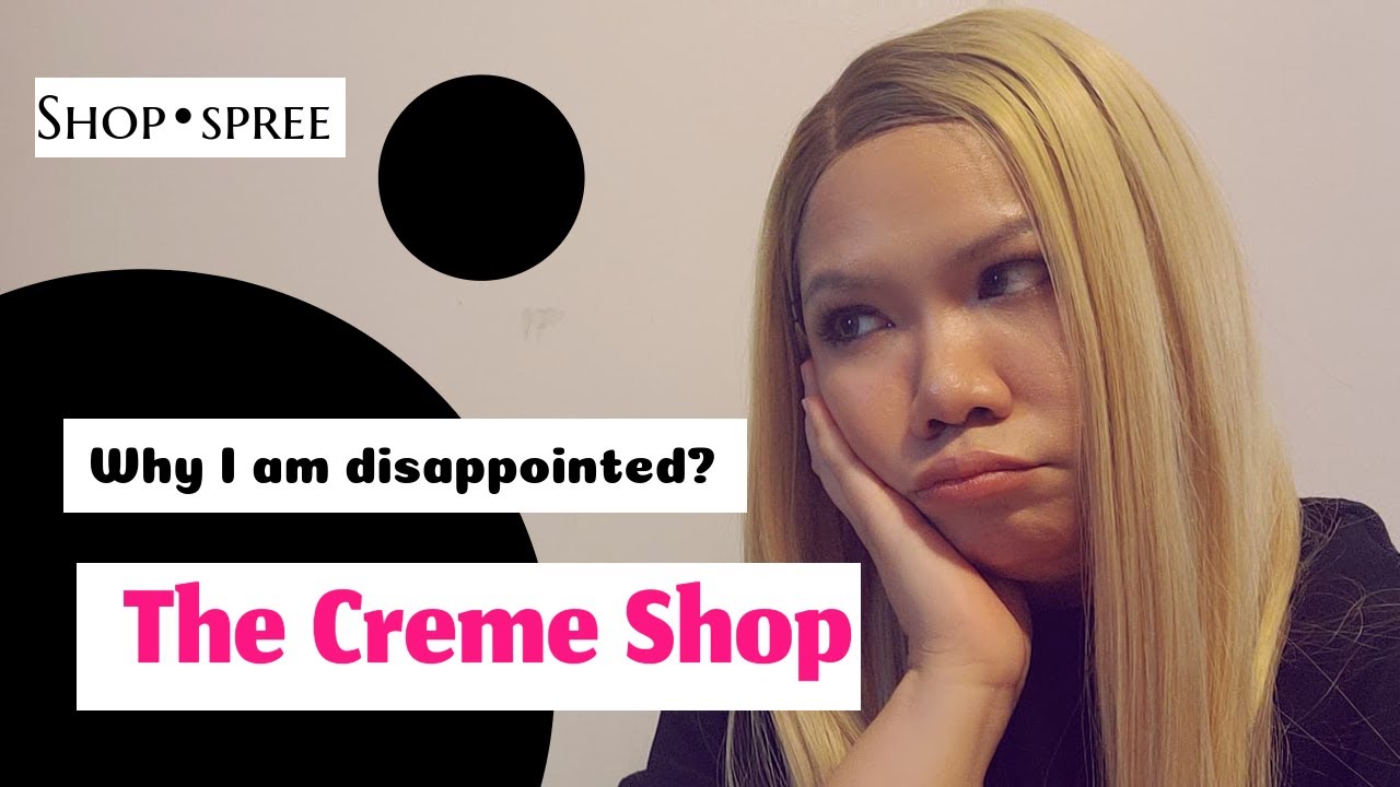 The Creme Shop Haul Why I am disappointed? YouTube
