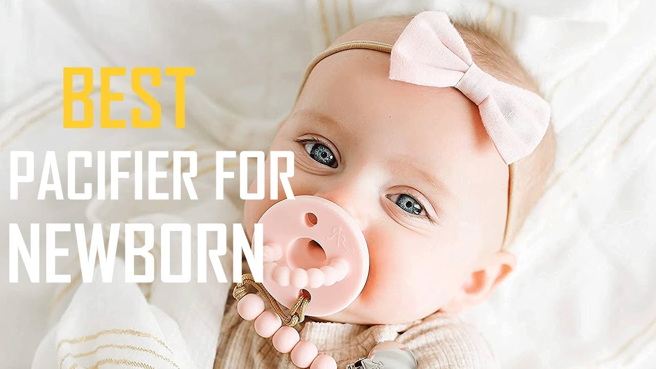 Top 5 Best Pacifiers for Newborns [Review] Original Newborn Baby