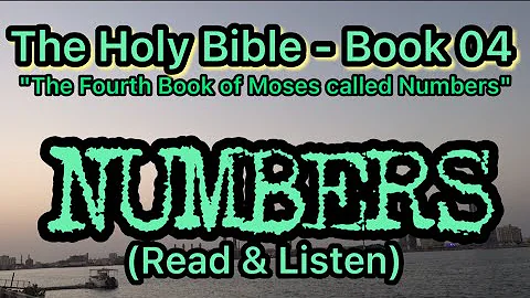 The Holy Bible - Book 04 - NUMBERS (Chapters 11-13) KJV Dramatized Audio with Text