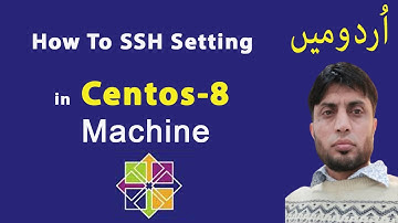 How To SSH Setting in Centos-8 Machine | in Urdu |
