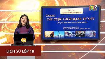 MÔN LỊCH SỬ - LỚP 10| CHIẾN TRANH GIÀNH ĐỘC LẬP CỦA THUỘC ĐỊA ANH Ở BẮC MĨ| 14H15 NGÀY 18.4.2020