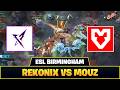 [ID] EPIC GAME! UDAH ADA YG GARUK2 PALA NIH! REKONIX VS MOUZ ▌ESL ONE BIRMINGHAM DOTA 2 HIGHLIGHTS