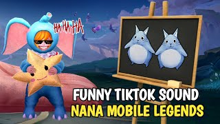 KUMPULAN SOUND LUCU TIKTOK NANA❗- BIKIN NGAKAK & NGESELIN 😂 | MOBILE LEGENDS BANG-BANG
