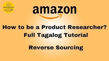 Amazon Product Research : Tagalog Tutorial Part #10 / How to Do Reverse Sourcing