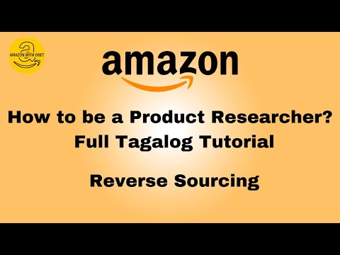 Amazon Product Research : Tagalog Tutorial Part #10 / How to Do Reverse Sourcing