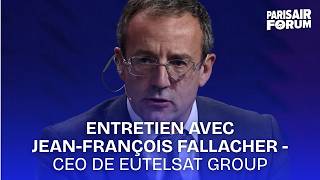Interview with Jean-François FALLACHER, CEO of Eutelsat Group | Paris Air Forum 2026