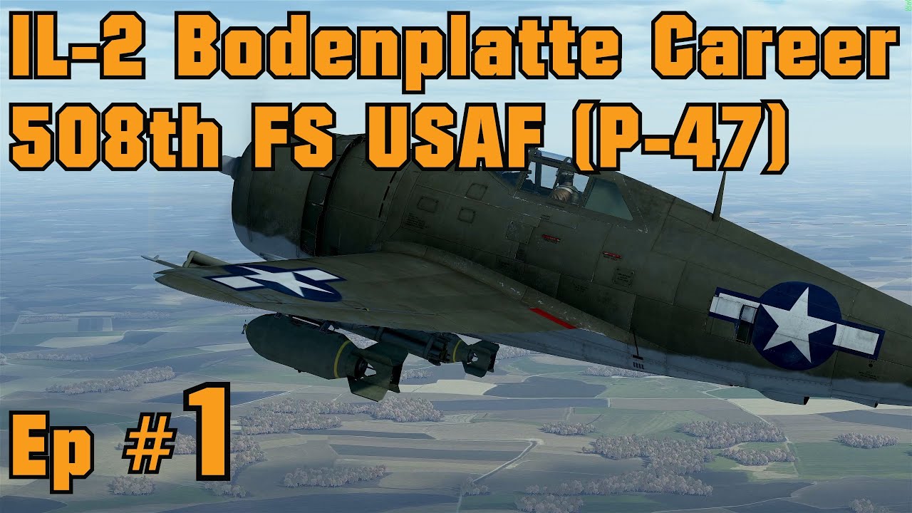 Карьера на P-47 в 508-й истребительной эскадрилье Ил-2, эпизод №1 (1440 стр.)