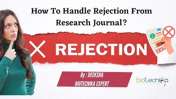 How to Handle Rejection From Research Journals?