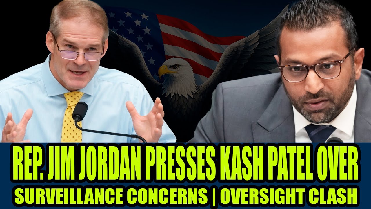 Rep. Jim Jordan PRESSES Kash Patel Over Surveillance Concerns ...