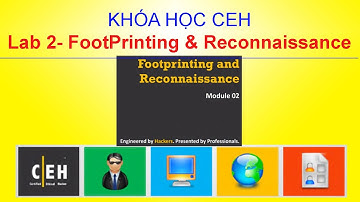 Footprinting - Lab học CEH Thu thập thông tin mạng | An toàn bảo mật thông tin