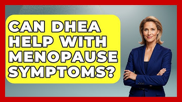 Can DHEA Help With Menopause Symptoms? - Menopause Support Network