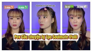 Lý Nguyễn Nhi / Pov Câu chuyện tự tạo Soulmate Full