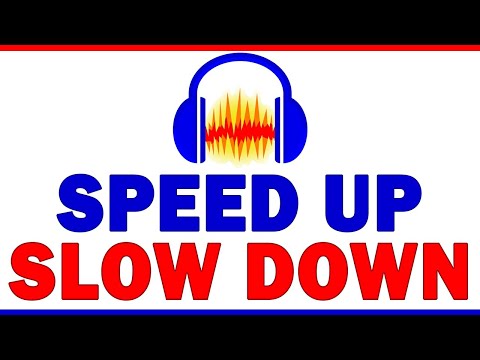 How to SPEED UP and SLOW DOWN your audio in Audacity