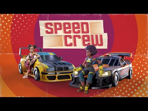 Speed Crew - Official Launch Trailer