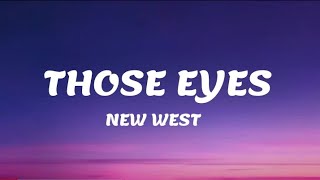 New West  Those Eyes s