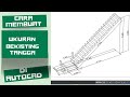 cara membuat ukuran bekisting tangga di autocad