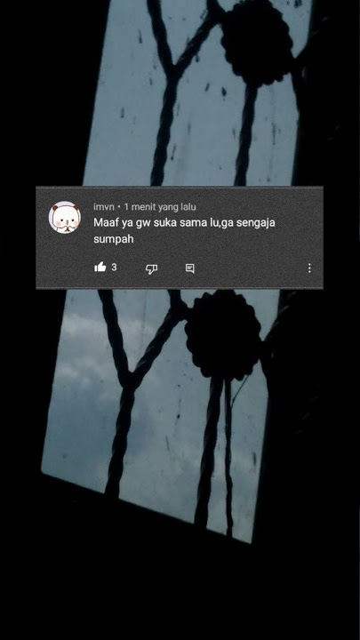 story wa sad maaf ya gw suka sama lu ga sengaja sumpah