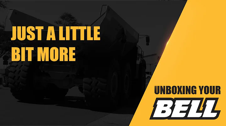 Unboxing your BELL: Episode 7 - Just a  little bit more...