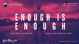 Enough is Enough Vigil [13/08/2021] - 11pm-12:30am