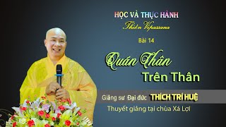 HIỂU VỀ CHÍNH MÌNH - Hết Khổ Nhờ Đây! (Quán Thân 01) || Đại Đức THÍCH TRÍ HUỆ (2020)