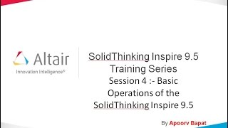 STInspire 9.5 Session 4 - Basic Operations of the SolidThinking Inspire 9.5