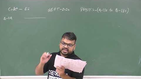PHYSICS Solution NEET 2020 Paper Code E-1(Q.136 - Q.180)