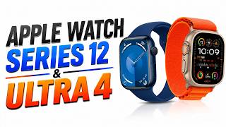 Apple Watch Series 12 & Ultra 4: Huge Sensor Upgrades Revealed