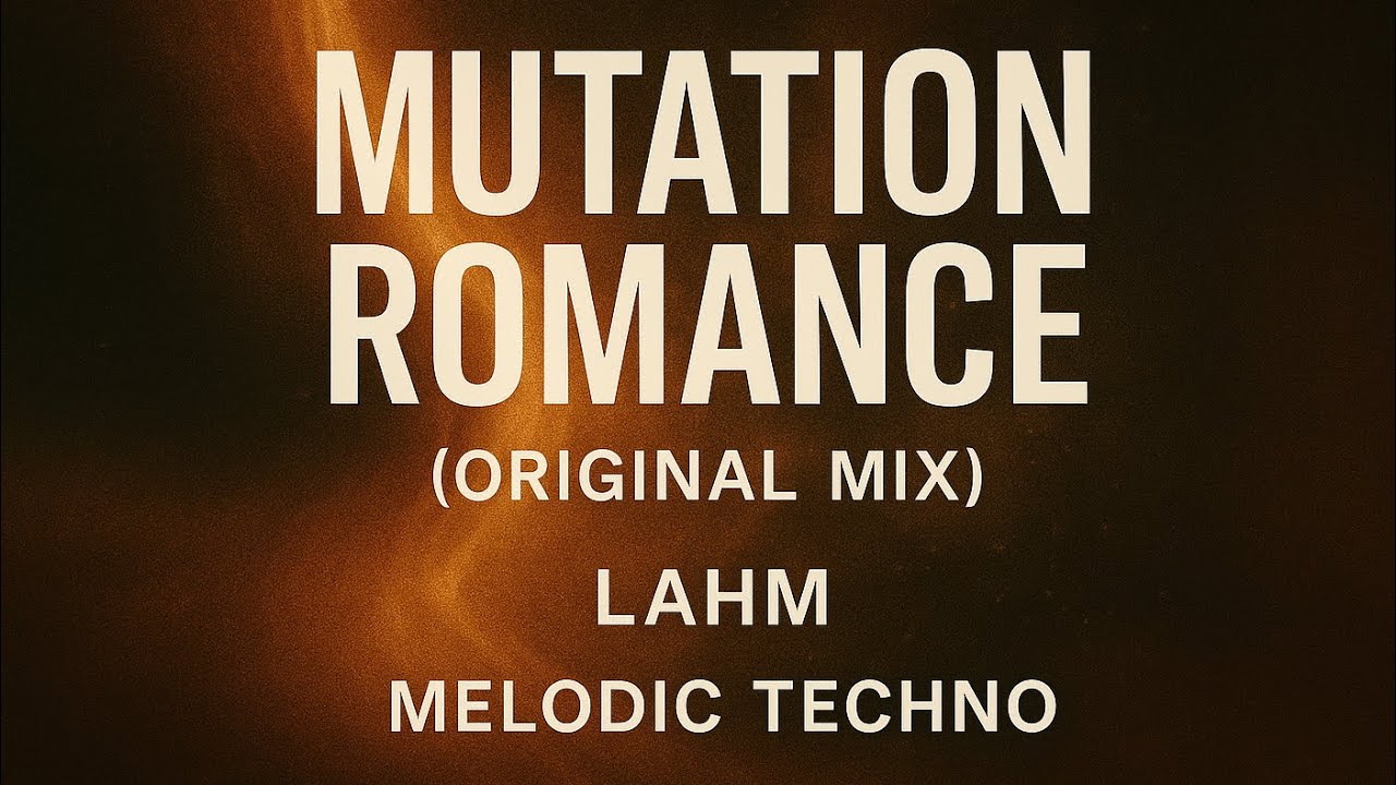 Watch Lahm - Mutation Romance (Original Mix) | Melodic Techno on YouTube Watch Lahm - Mutation Romance (Original Mix) | Melodic Techno on YouTube