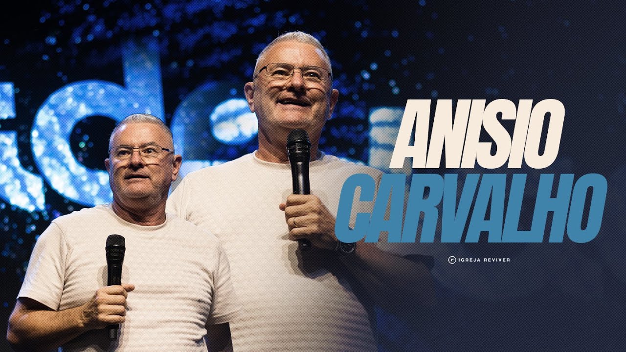 SUA IDENTIDADE EM DEUS | ANISIO CARVALHO | REVIVER ITAJAÍ