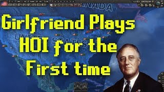 Girlfriend plays Hearts of Iron for the first time