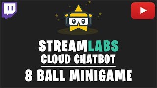 Streamlabs OBS Chatbot: 8 Ball Minigame (2019)