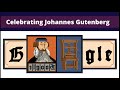 Celebrating Johannes Gutenberg I Johannes Gutenberg I Google Doodle