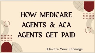 How Medicare Agents & ACA Agents Get Paid