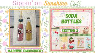 #12 *Soda Bottles Block* Sippin' on Sunshine Quilt/Wallhanging, Machine Embroidery, Kimberbell