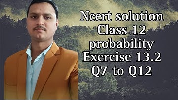 Ncert solution of class probability||Exercise 13.2|| Q7 to Q 12 @mathsfever6824