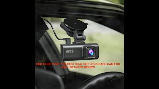 RED TIGER DASH CAM THE BEST 4K DASH CAM FOR THE CAR : DETAILED REVIEW WITH DASH CAM CLIPS